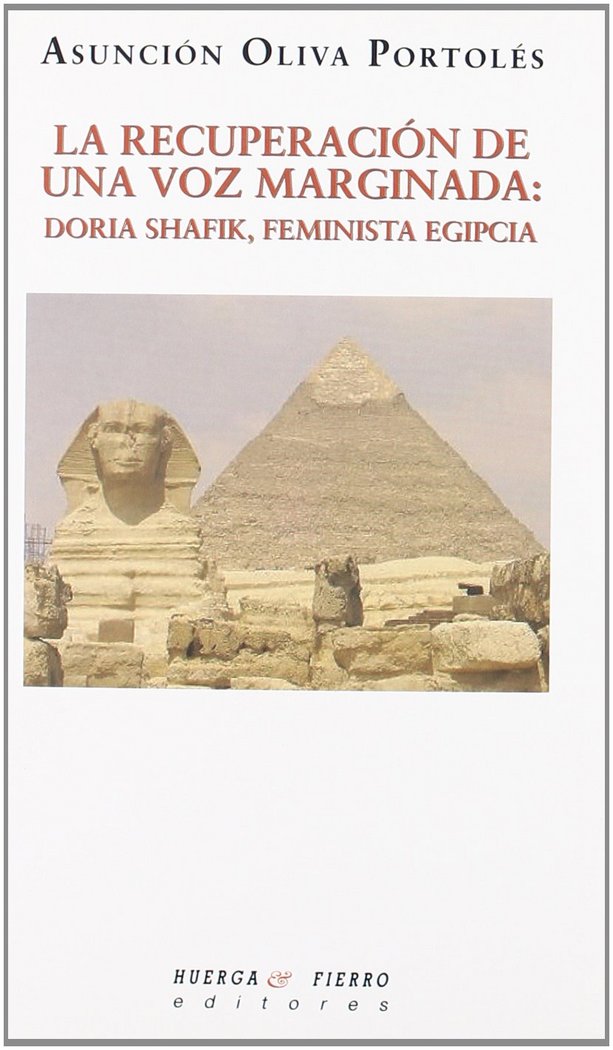 LA RECUPERACIÓN DE UNA VOZ MARGINADA: DORIA SHAFIK, FEMINISTA EGIPCIA, de OLIVA PORTOLÉS | portada del libro