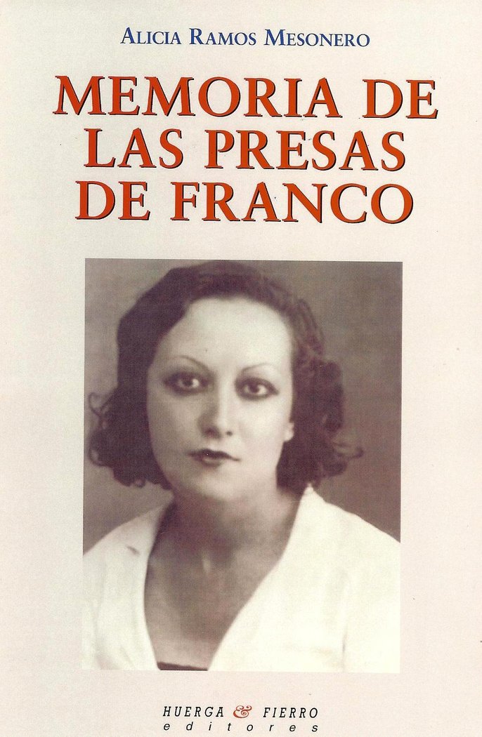 Memoria de las presas de Franco, de Ramos Mesonero, Alicia | portada del libro