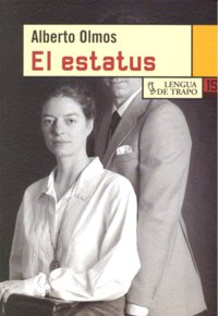 El estatus, de Olmos, Alberto | portada del libro