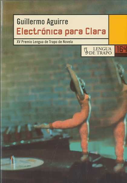 Electrónica para Clara, de Aguirre, Guillermo | portada del libro