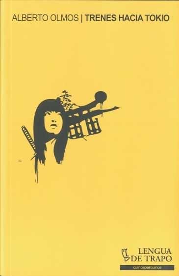 Trenes hacia Tokio, de Olmos, Alberto | portada del libro