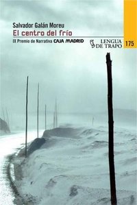 Centro del fr¡o, El, de GALAN MOREU, SALVADOR | portada del libro