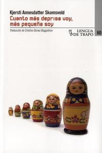 Cuanto más deprisa voy más pequeña soy, de SKOMSVOLD, KJERSTI | portada del libro