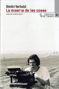 La miseria de las cosas, de Verhulst, Dimitri | portada del libro