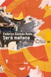 Será mañana, de Guzmán Rubio, Federico | portada del libro