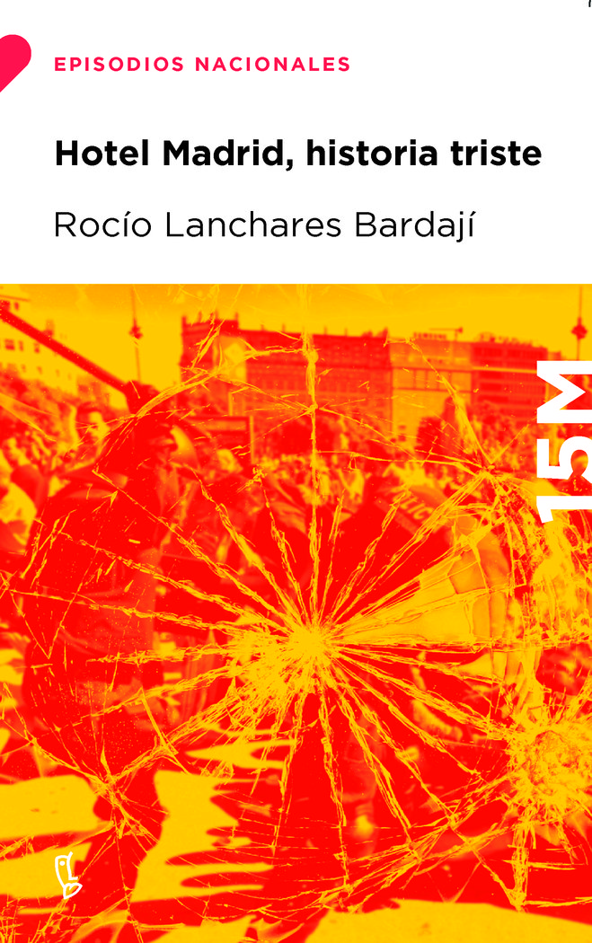 HOTEL MADRID, HISTORIA TRISTE, de ROCIO LANCHARES BARDAJI | portada del libro