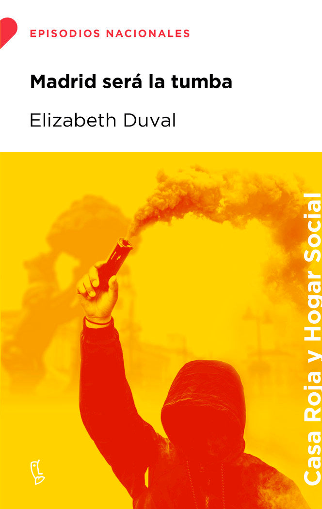 MADRID SERA LA TUMBA, de DUVAL, ELIZABETH | portada del libro