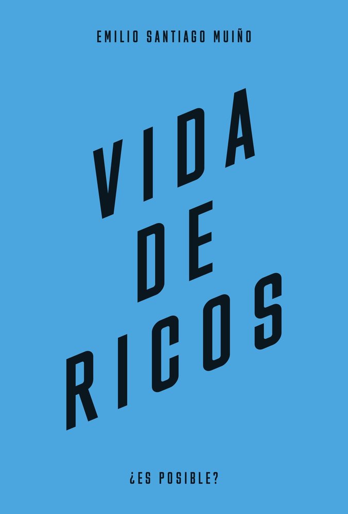 VIDA DE RICOS, de SANTIAGO MUIÑO, EMILIO | portada del libro