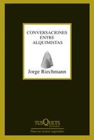 Conversaciones entre alquimistas, de Riechmann, Jorge | portada del libro