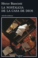 La nostalgia de la Casa de Dios, de Bianciotti, Héctor | portada del libro
