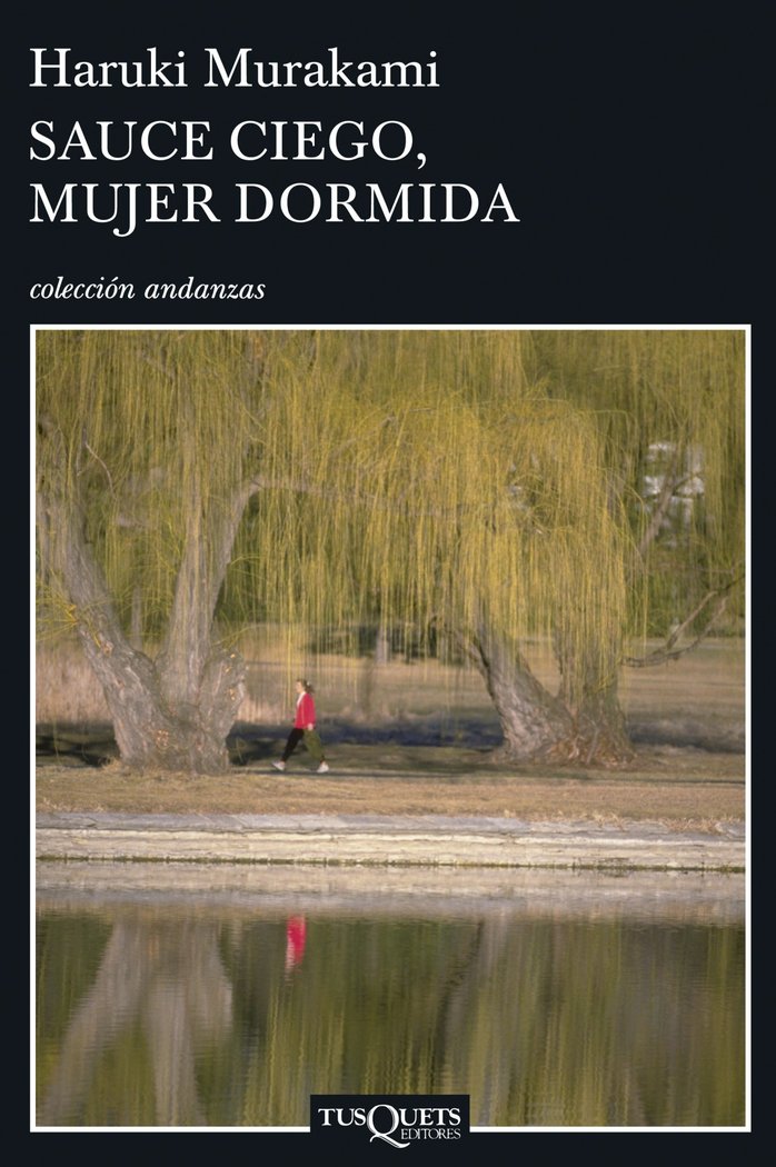 Sauce ciego, mujer dormida, de Murakami, Haruki | portada del libro