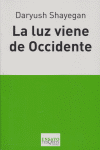 La luz viene de Occidente, de Shayegan, Daryush | portada del libro