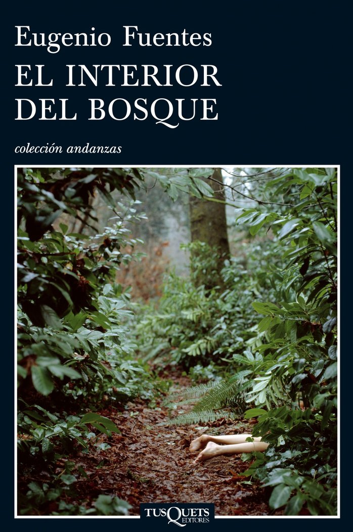 El interior del bosque, de Fuentes, Eugenio | portada del libro