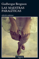Las maestras paralíticas, de Bergsson, Gudbergur | portada del libro