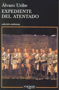 Expediente del atentado, de Uribe, Álvaro | portada del libro