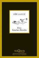 Oír la luz, de Sánchez Rosillo | portada del libro