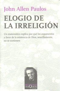 Elogio de la irreligión, de Allen Paulos, John | portada del libro