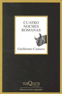 Cuatro noches romanas, de Carnero, Guillermo | portada del libro
