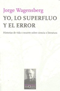 Yo, lo superfluo y el error, de Wagensberg, Jorge | portada del libro
