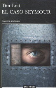 El caso Seymour, de Lott, Tim | portada del libro