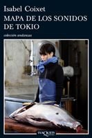 Mapa de los sonidos de Tokio, de Coixet, Isabel | portada del libro