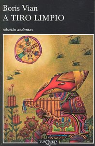 A tiro limpio, de Vian, Boris | portada del libro