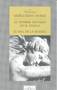 El hombre sentado en el pasillo y El mal de la muerte, de Duras | portada del libro
