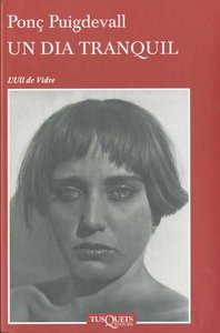 Un dia tranquil, de Puigdevall, Ponç | portada del libro