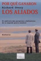 Por qué ganaron los Aliados, de Overy | portada del libro