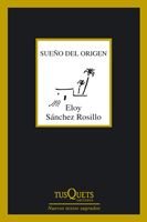 Sueño del origen, de Sánchez Rosillo, Eloy | portada del libro