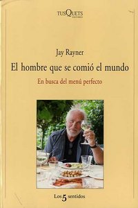 El hombre que se comió el mundo, de Rayner, Jay | portada del libro