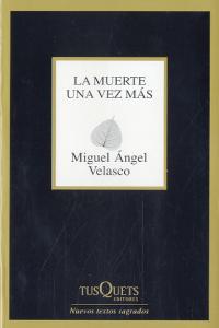 La muerte una vez más, de Velasco, Miguel Ángel | portada del libro
