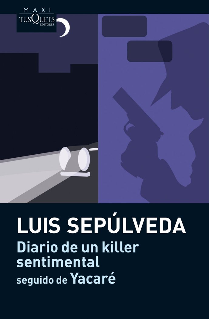 Diario de un killer sentimental seguido de Yacaré, de Sepúlveda, Luis | portada del libro