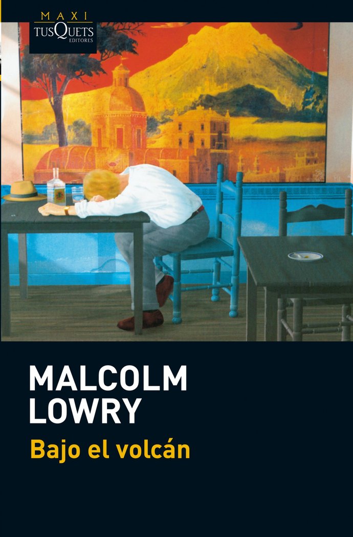 Bajo el volcán, de MALCOLM LOWRY | portada del libro