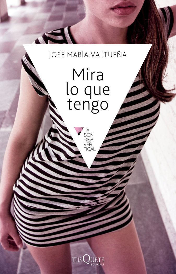 Mira lo que tengo, de Valtueña, José María | portada del libro