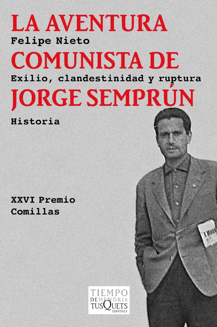 La aventura comunista de Jorge Semprún, de Nieto, Felipe | portada del libro
