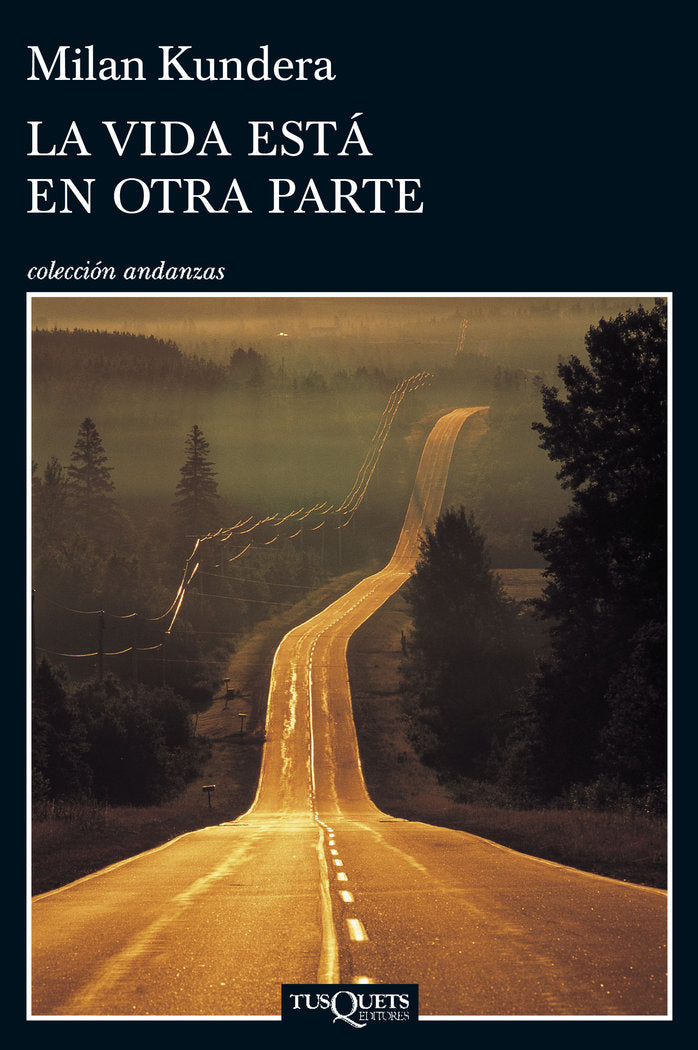 La vida está en otra parte, de Kundera, Milan | portada del libro