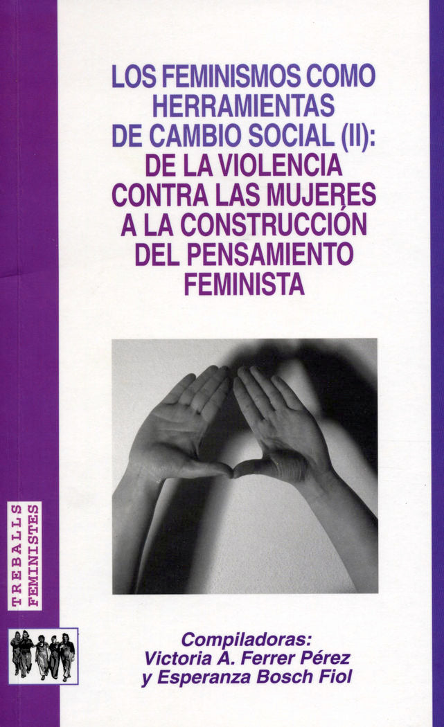 Los feminismos como herramientas de cambio social (II): de la violencia contra las mujeres a la cons, de BOSCH, ESPERANÇA | p