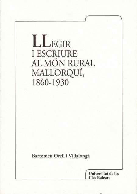 Llegir i escriure al món rural mallorquí, 1860-1930, de Orell i Villalonga | portada del libro