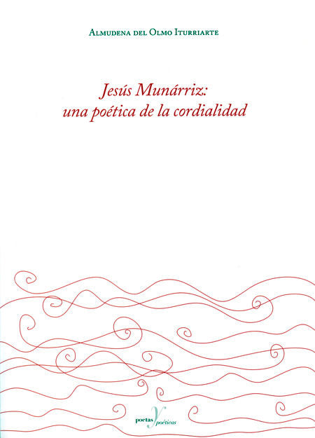 Jesús Munárriz: una poética de la cordialidad, de del Olmo Uturriarte | portada del libro