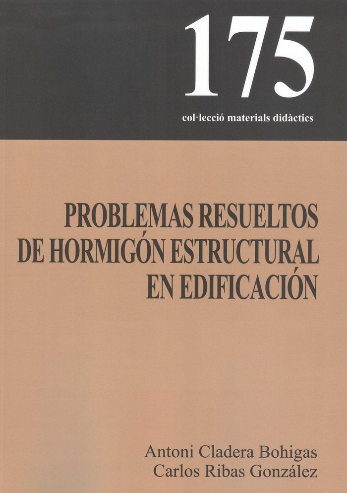 PROBLEMAS RESUELTOS DE HORMIGON ESTRUCTURAL EN EDIFICACION, de CLADERA BOHIGAS | portada del libro