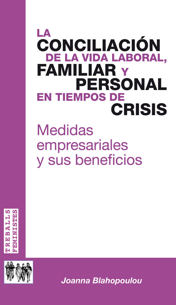 La conciliación de la vida laboral, familiar y personal en tiempos de crisis., de Blahopoulou, Joanna | portada del libro