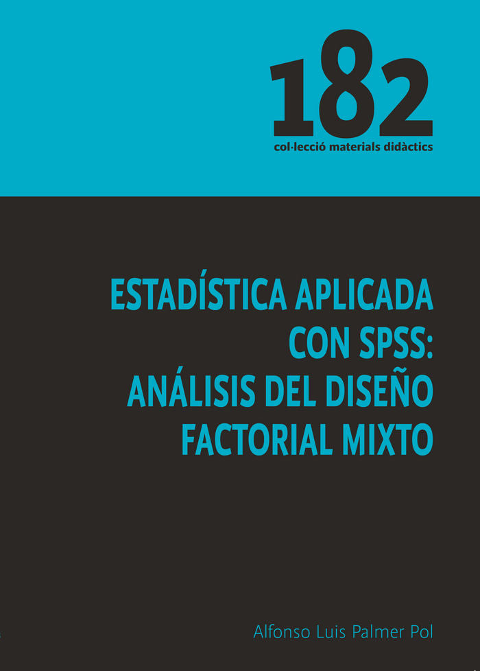 Estadística aplicada con SPSS: Análisis del diseño factorial mixto, de Palmer Pol | portada del libro