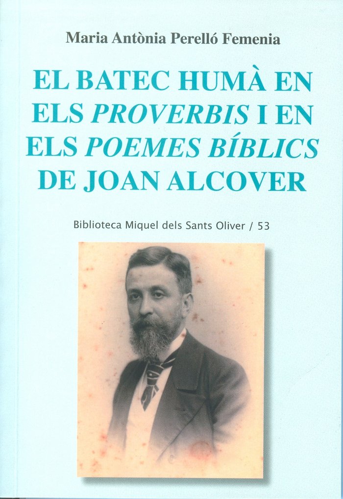 EL BATEC HUMA EN ELS PROVERBIS I EN ELS POEMES BIBLICS DE JO, de PERELLO FEMENIA, MARIA ANTÃNIA | portada del libro