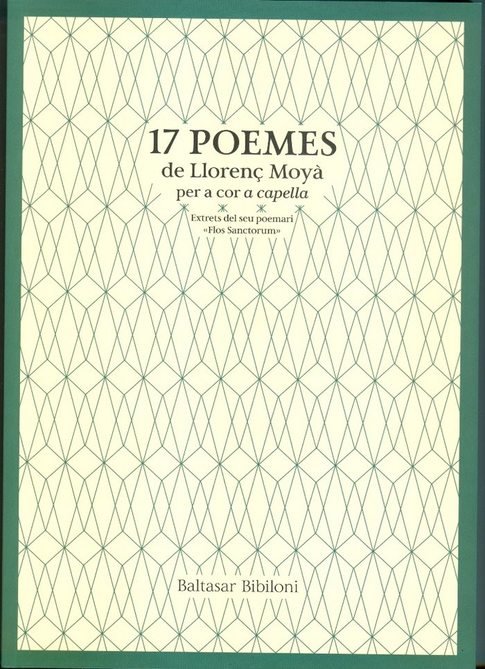 17 POEMES DE LLORENÇ MOYA PER A COR A CAPELLA, de BIBILONI LLABRES, BALTASAR | portada del libro