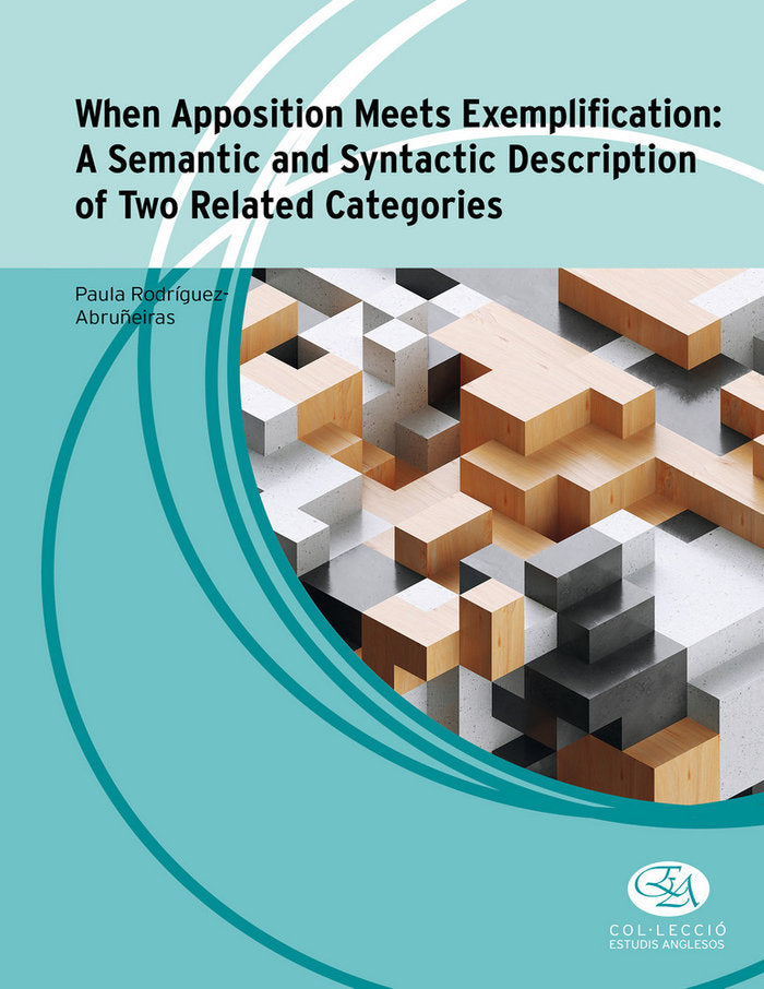 When Apposition Meets Exemplification: A Semantic and Syntactic Description of Two Related Categorie, de Rodríguez Abruñeiras