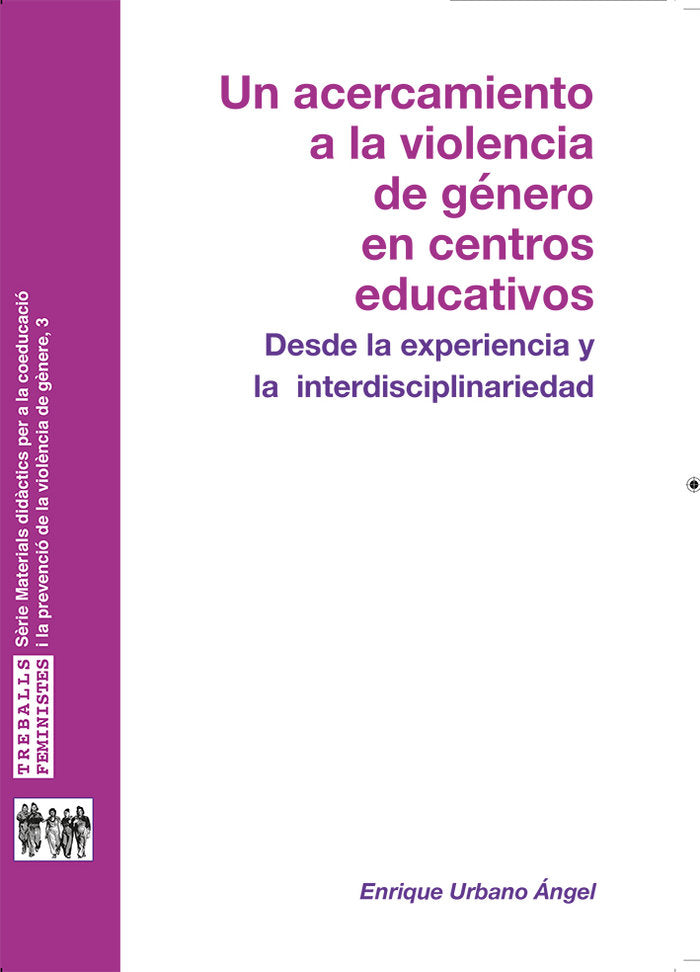 Un acercamiento a la violencia de género en centros educativos, de Urbano Ángel, Enrique | portada del libro