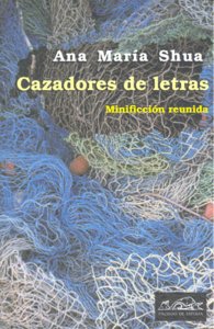 Cazadores de letras, de Shua, Ana María | portada del libro