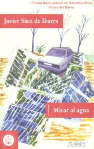 Mirar al agua, de Sáez de Ibarra, Javier | portada del libro