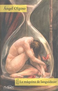 La máquina de languidecer, de Olgoso, Ángel | portada del libro